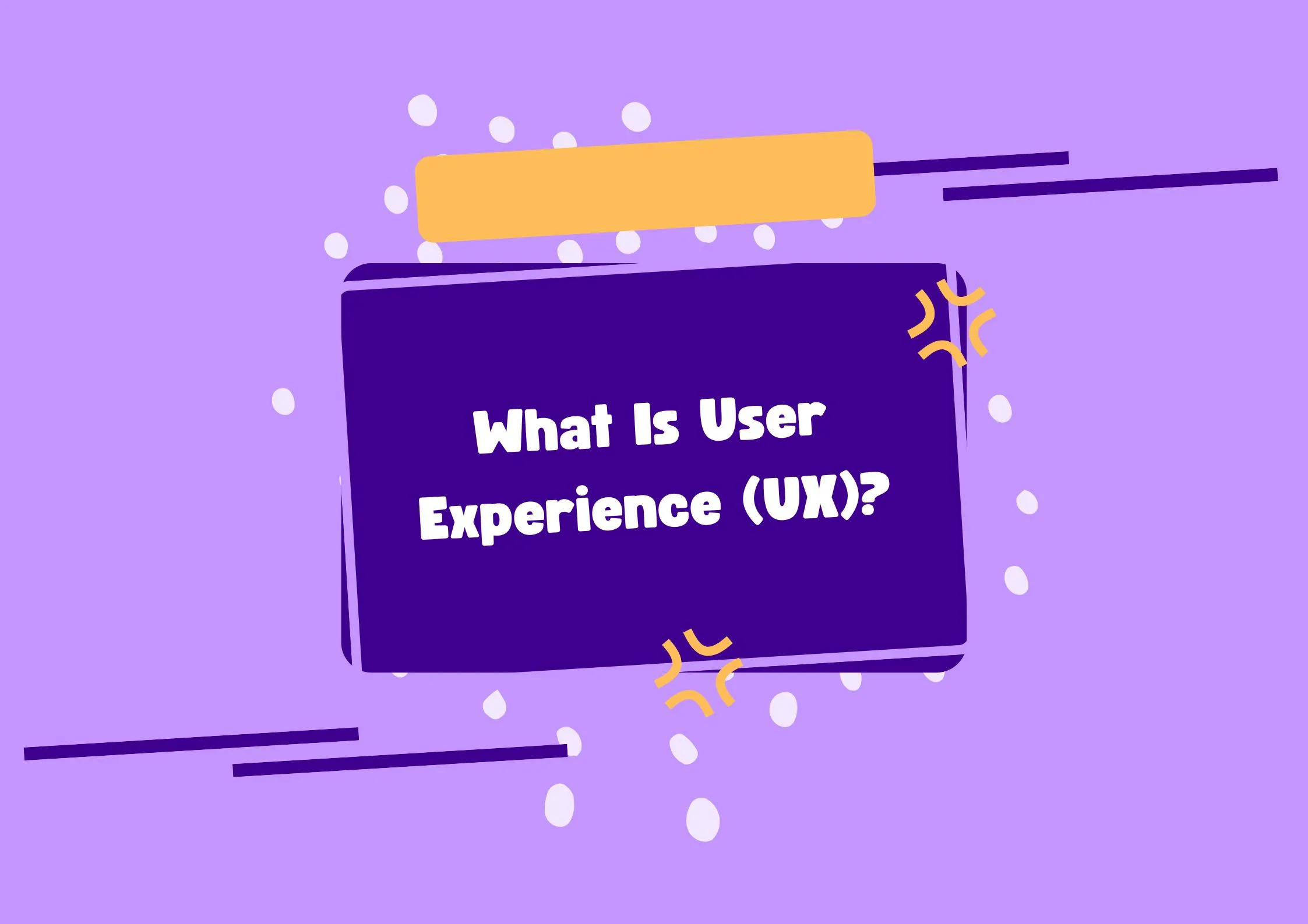 What Is User Experience (UX)