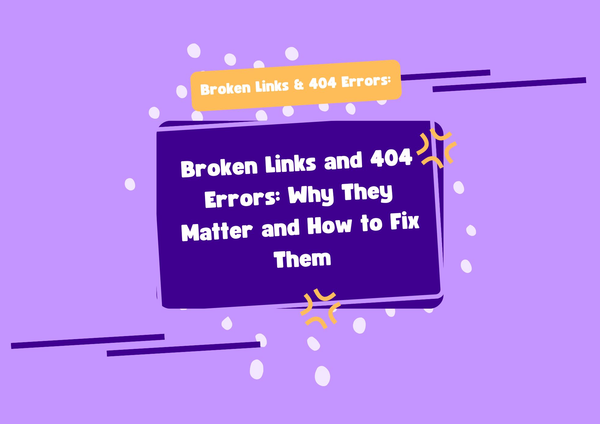 Broken Links & 404 Errors