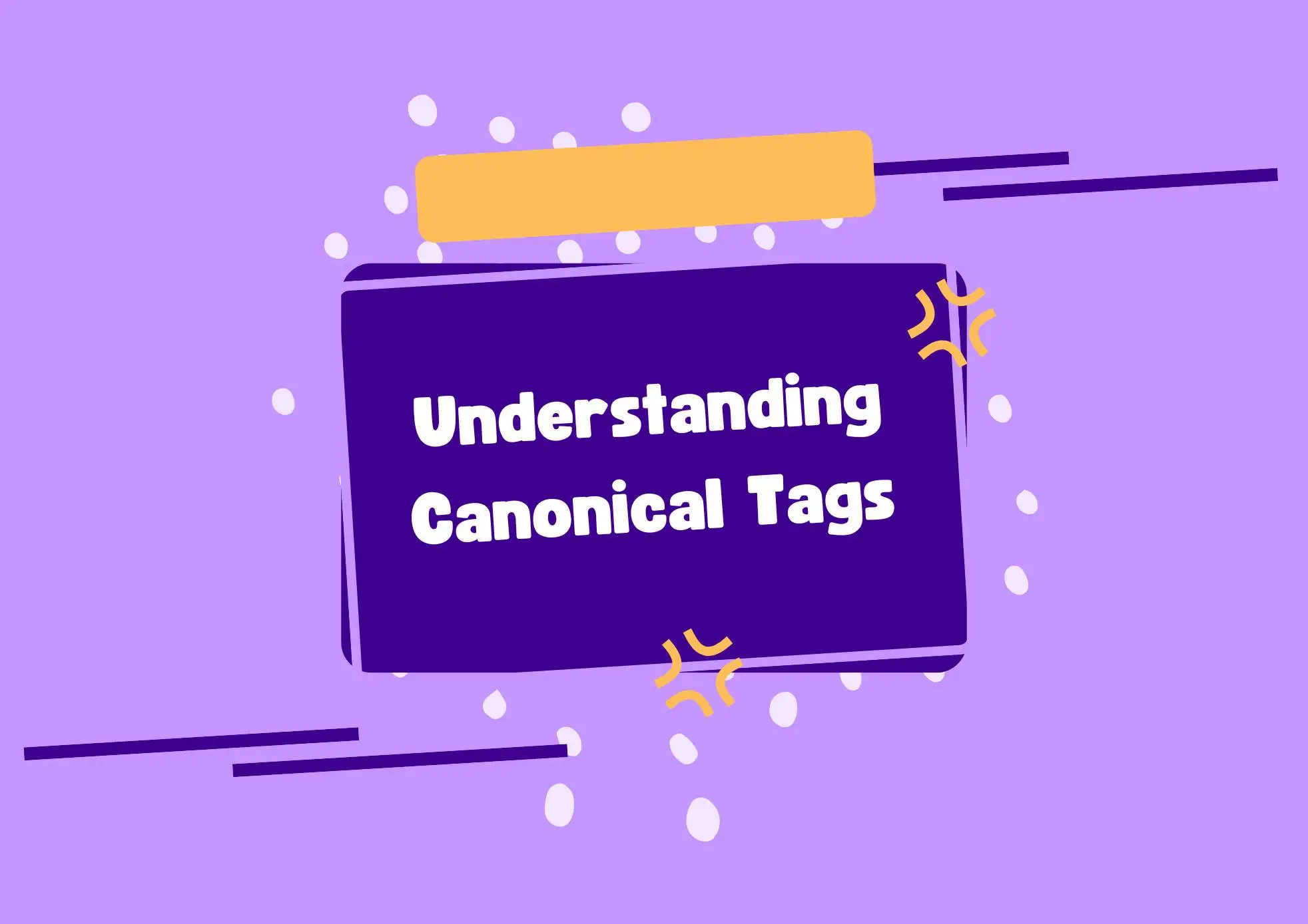 Understanding Canonical Tags